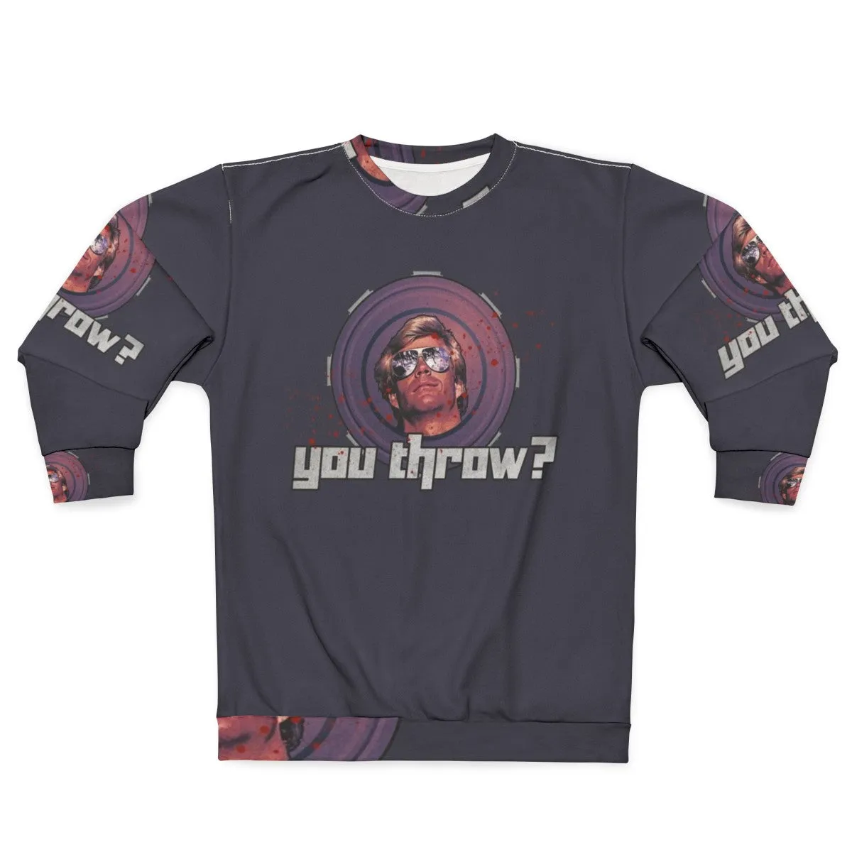 80s "You Throw" Sweatshirt - Frisbee and Action Movie Inspired