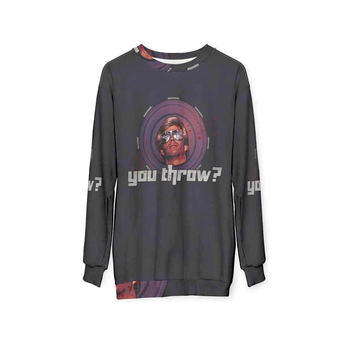 80s "You Throw" Sweatshirt - Frisbee and Action Movie Inspired