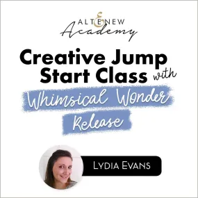Creative Jump Start Class with Whimsical Wonder Release