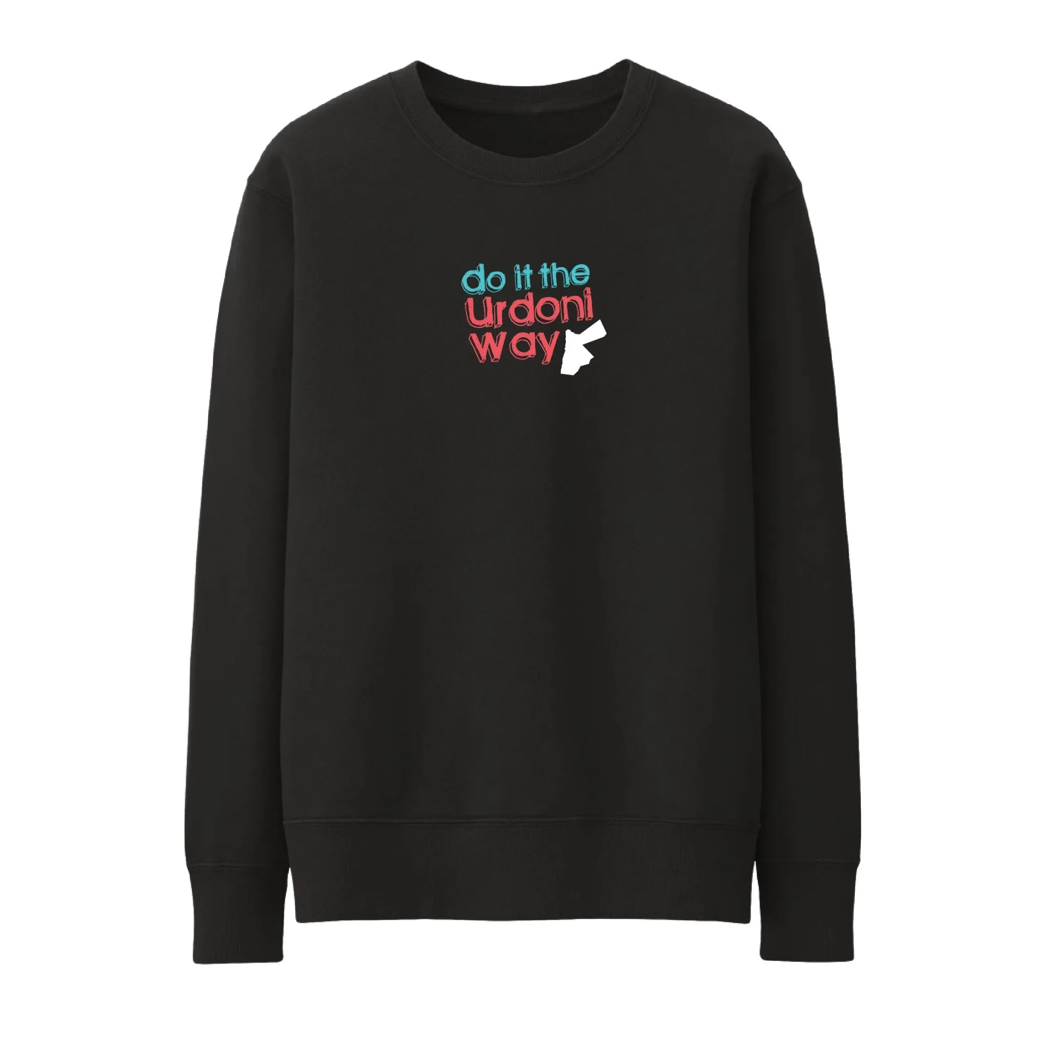 Do It The Urdoni Way | Unisex Adult Sweatshirt