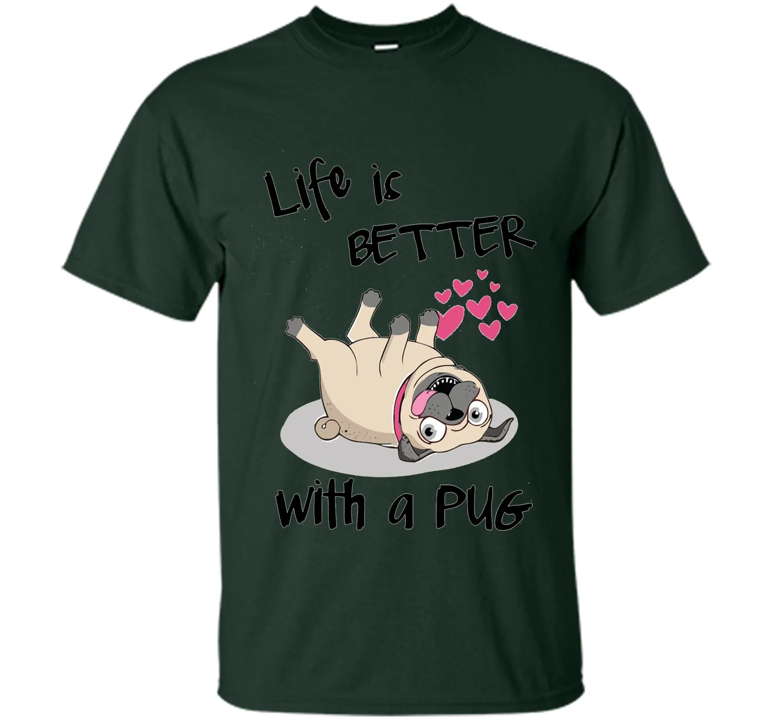 Life Is Better With A Pug Funny T-Shirt