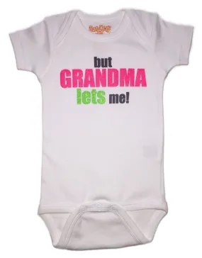 Sara Kety But Grandma Lets me! Onesie Bodysuit for Girl