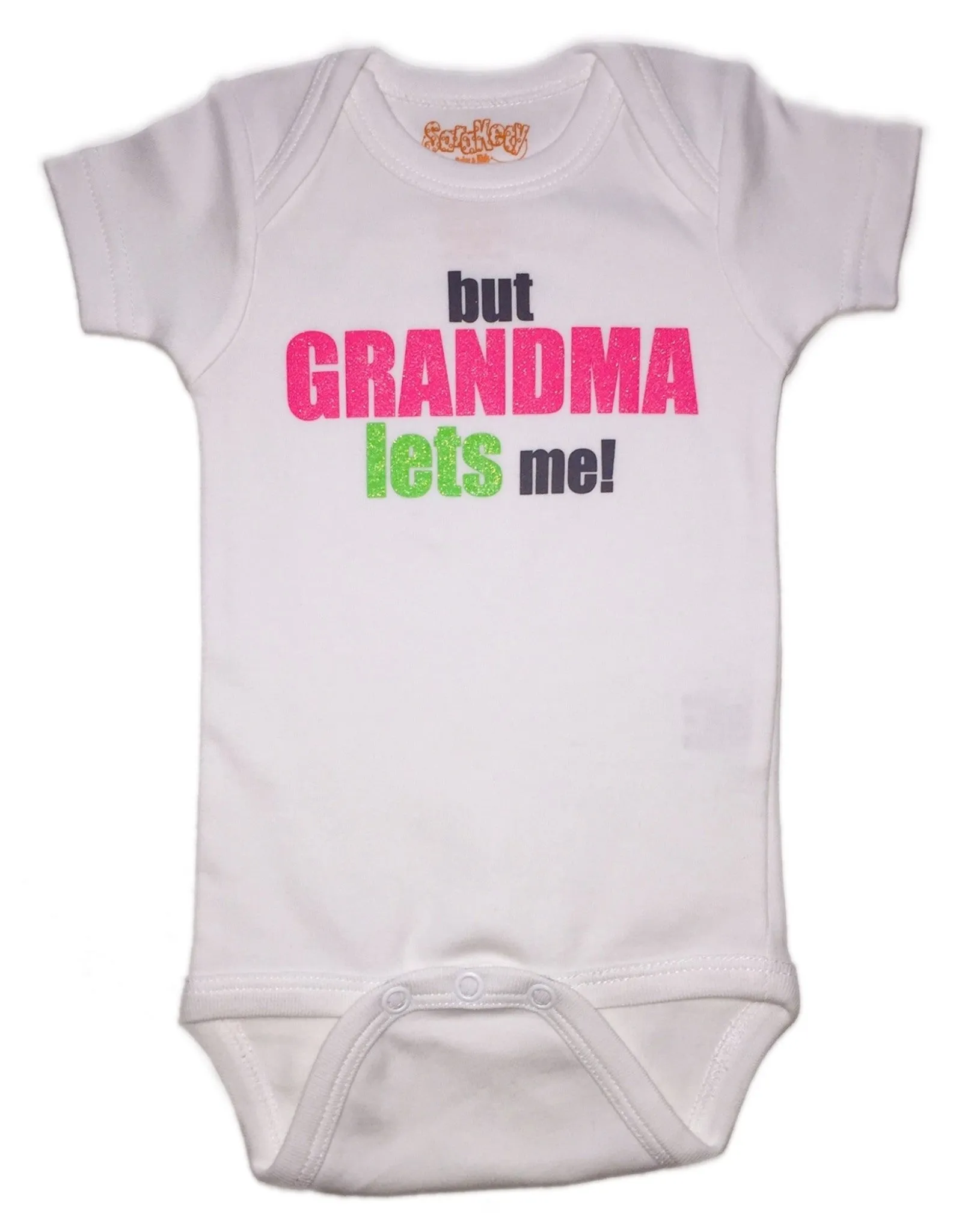 Sara Kety But Grandma Lets me! Onesie Bodysuit for Girl