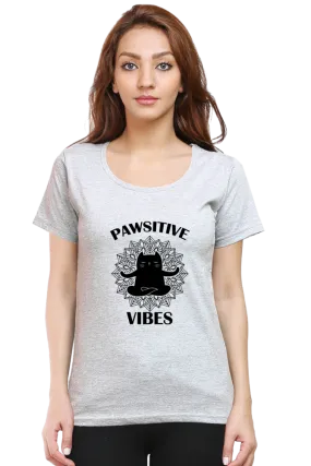 Women Round Neck Half Sleeves T-Shirt - Pawsitive Vibes